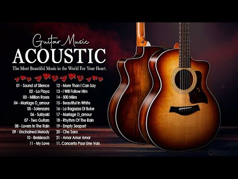 The Most Beautiful Music in the World For Your Heart - Acoustic Guitar Music