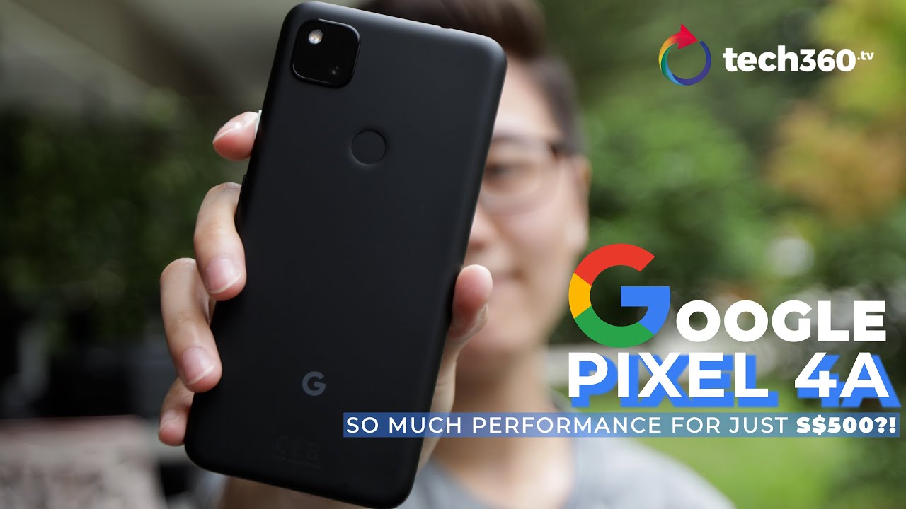 Google Pixel 4a Review: So Much Performance For Just S$500
