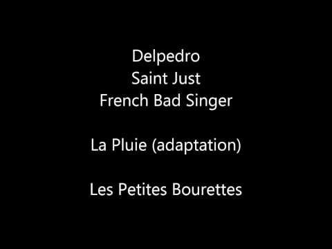 Les Petites Bourrettes - La Pluie (adaptation) - French Bad Singer