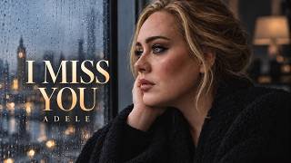 Adele – I Miss You (Lyric Audio)