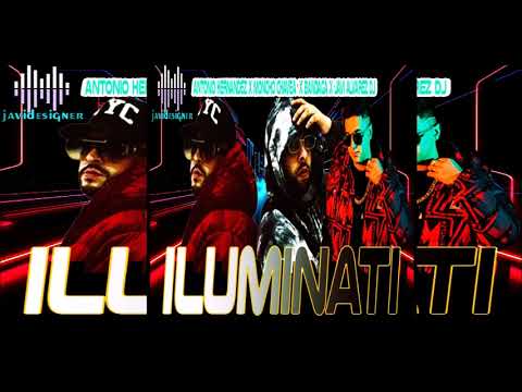 antonio hernandez x bandaga x moncho chavea x javi alvarez dj -  iluminati  (dembow remix 2024)