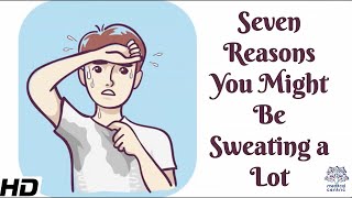 7 Reasons You Might Be Sweating A Lot