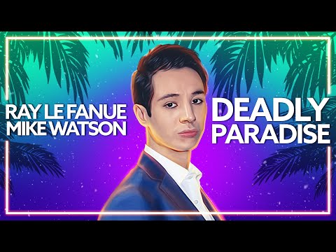 Ray Le Fanue, Mike Watson - Deadly Paradise (Official Release) [Lyric Video]