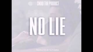 Snow Tha Product- No Lie (Chopped & Slowed By DJ Tramaine713)