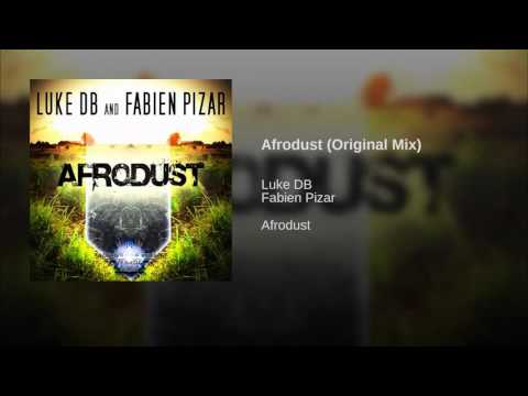 Luke Db & Fabien Pizar - Afrodust ( Original Mix )