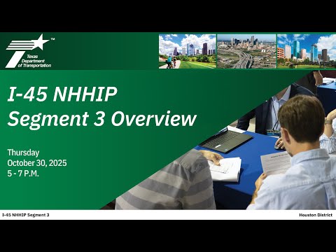 I-45 NHHIP - Segment 3 Overview (English) (CC) October 30, 2025