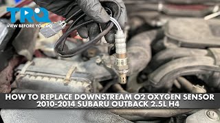 How to Replace Downstream O2 Oxygen Sensor 2010-2014 Subaru Outback 2.5L H4