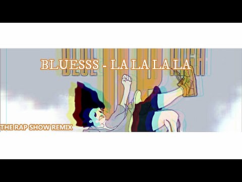 BLUESSS - LA LA LA LA (REMIX) FT. LIL BUDDHA & VTEN || The Rap Show Remix || Sikkim rapper
