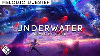 Hollywood Principle - Breathing Underwater (Ether Remix) | Melodic Dubstep