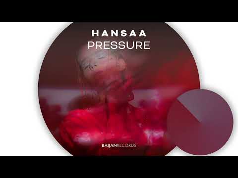 H A N S A A - Pressure (Official Visualizer)