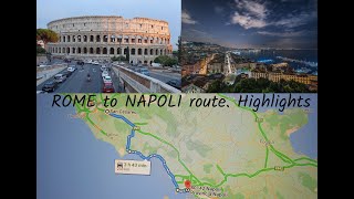 ITALY SW COAST. ROME to NAPOLI route highlights 2021