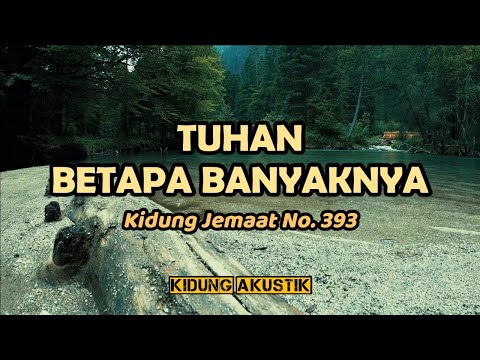 TUHAN BETAPA BANYAKNYA (KJ 393) - Kidung Akustik