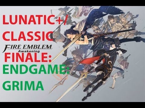 Fire Emblem: Awakening Lunatic+/Classic Walkthrough (FINALE) Endgame: Grima