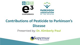 Contributions of Pesticide to Parkinson's Disease  Dr. Kimberly Paul