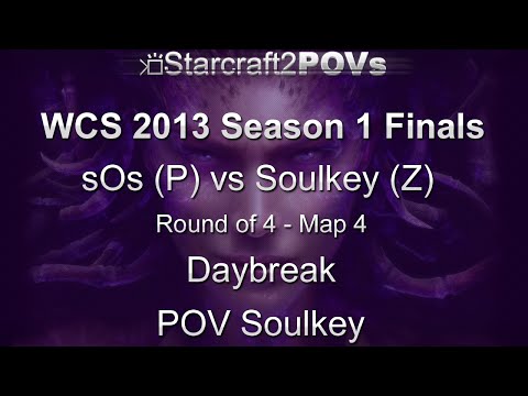 SC2 HotS - WCS 2013 S1 Finals - sOs vs Soulkey - Ro4 - Map 4 - Daybreak - Soulkey