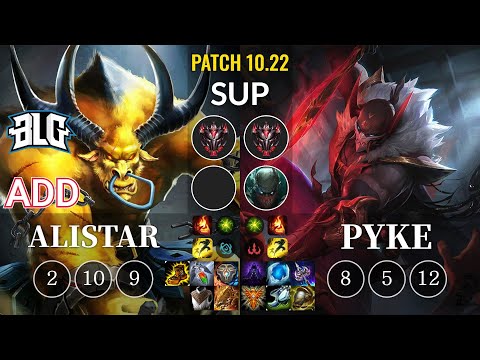 BLG ADD Alistar vs Pyke Sup - KR Patch 10.22