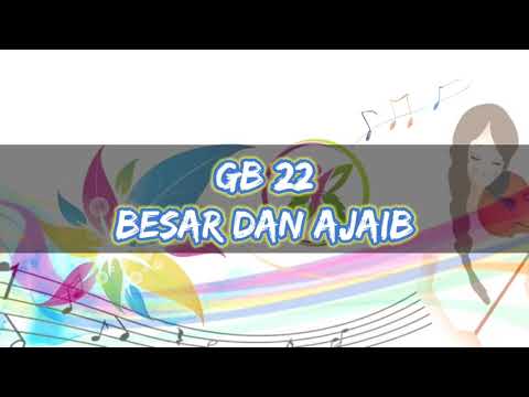 GB 22 BESAR DAN AJAIB