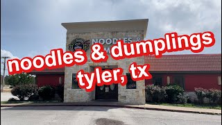noodles & dumplings in tyler, texas