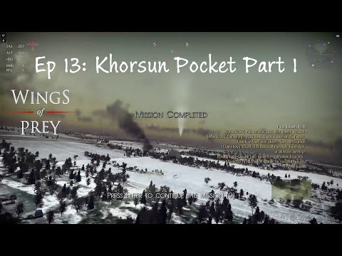 Wings of Prey 13: Khorsun Pocket 1 Firestorm | Containing Wehrmaht