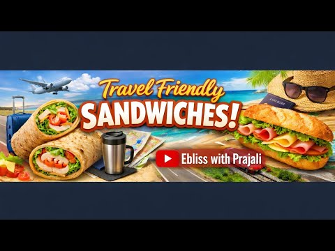 Easy Travel Sandwich Recipe | Quick & Tasty | Ebliss with Prajali