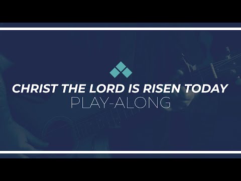 Christ The Lord Is Risen Today - Hymnal