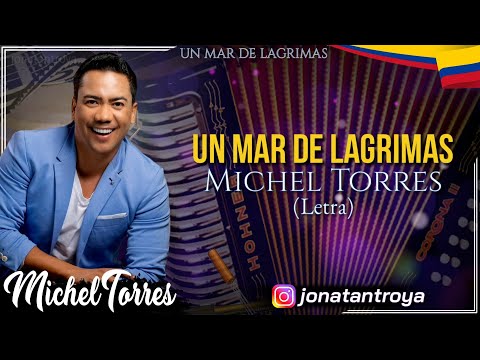 Un Mar De Lagrimas - Michel Torres (Letra)