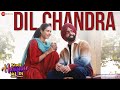 Dil Chandra Kudi Haryane Val Di Ammy Virk Sonam Bajwa Mannat Noor V Rakx Happy Raikoti