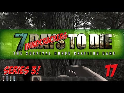 Mindcrack group 7 days to die - Season3 - 17