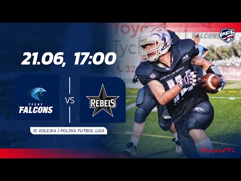 Tychy Falcons vs. Silesia Rebels Katowice | 13. kolejka, 21.06.2025 r. | Polska Futbol Liga