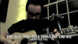 Little Lost Soul - The Boy Who Fell Through The Ice