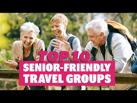 Top 10 Senior-Friendly Travel Groups