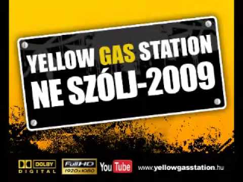 Yellow Gas Station - Ne Szólj (Radio mix)