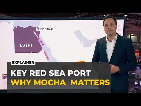 Why Yemen’s Mocka port matters for global trade and the Red Sea