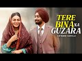 Tere Bina Na Guzara Ae Satinder Sartaaj Song New Punjabi Song Punjabi Song Satindersartaaj