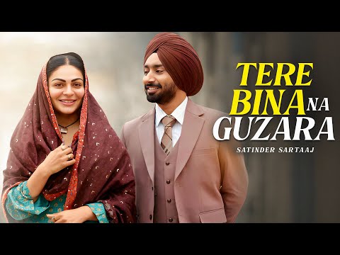 Tere Bina Na Guzara Ae - Satinder Sartaaj Song | New Punjabi Song |Punjabi Song #satindersartaaj