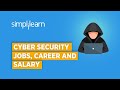 Cyber Security Career, Jobs, Salary, Skills, Roles And Responsibilities | CyberSecurity |Simplilearn Cyber Security Career, Jobs, Salary, Skills, Roles And Responsibilities | CyberSecurity |Simplilearn