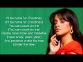 Camila Cabello - I'll Be Home For Christmas (Lyrics)