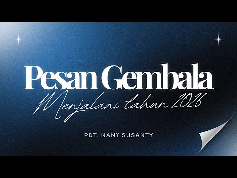 Pesan Gembala - Persiapan Menjalani Tahun 2026