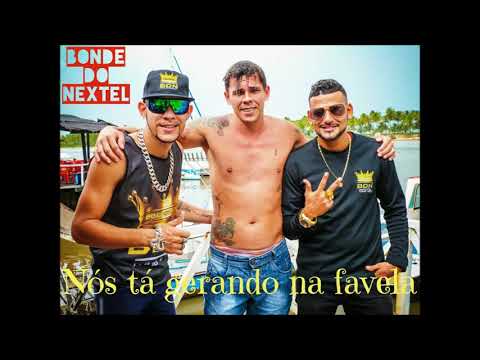 Bonde do Nextel - Nós ta gerando na Favela - Mc Galego e Vini