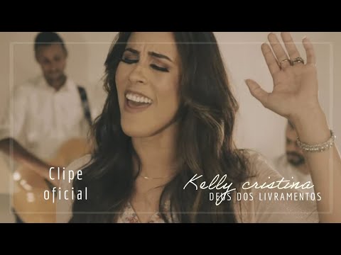 (Clipe Oficial)Kelly Cristina - Deus dos Livramentos