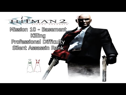 Hitman 2: Silent Assassin | Mission 10 - Basement Killing | Professional | Rank: SA