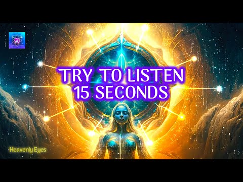 Try to Listen 15 Seconds - Attracting More Blessings and Miracles - Law of Attraction