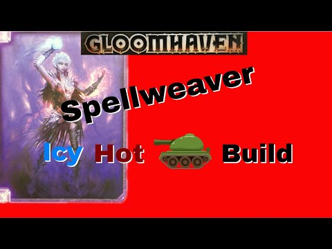 Gloomhaven Spellweaver - Icy Hot Tank Build