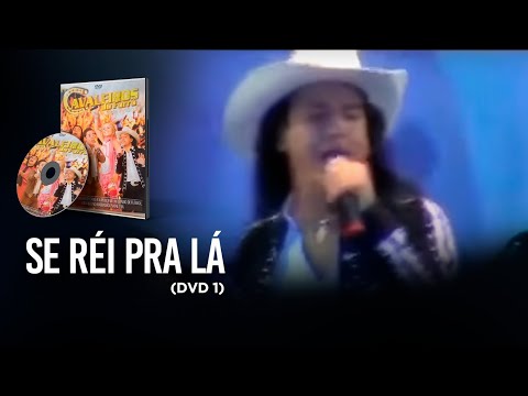 Se réi pra lá - Cavaleiros do Forró (DVD - "O Filme")