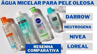 Água Micelar para pele oleosa: Nivea Efeito Matte, Neutrogena Purified, Actine e Loreal Efeito Matte