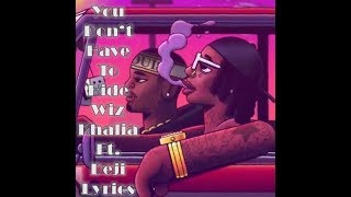 You Don&#39;t Have To Hide - Wiz Khalifa Ft. Deji Lyrics