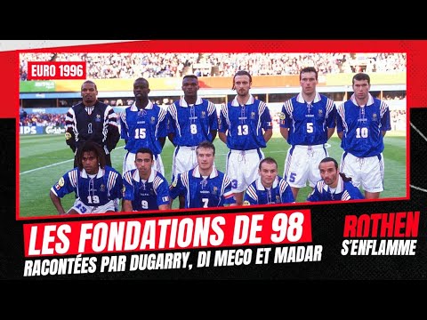 Euro 96 : Les fondations du sacre en 1998, racontées par Di Meco, Dugarry et Madar