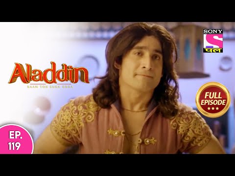 Aladdin - Naam Toh Suna Hoga | अलाद्दिन - नाम तो सुना होगा | Episode 119 | 10th October, 2020