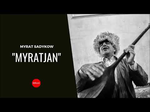 Myrat Sadykow - Myratjan | Miras