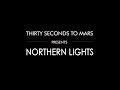 Thirty Seconds To Mars - Northern Lights (Acoustic Version)